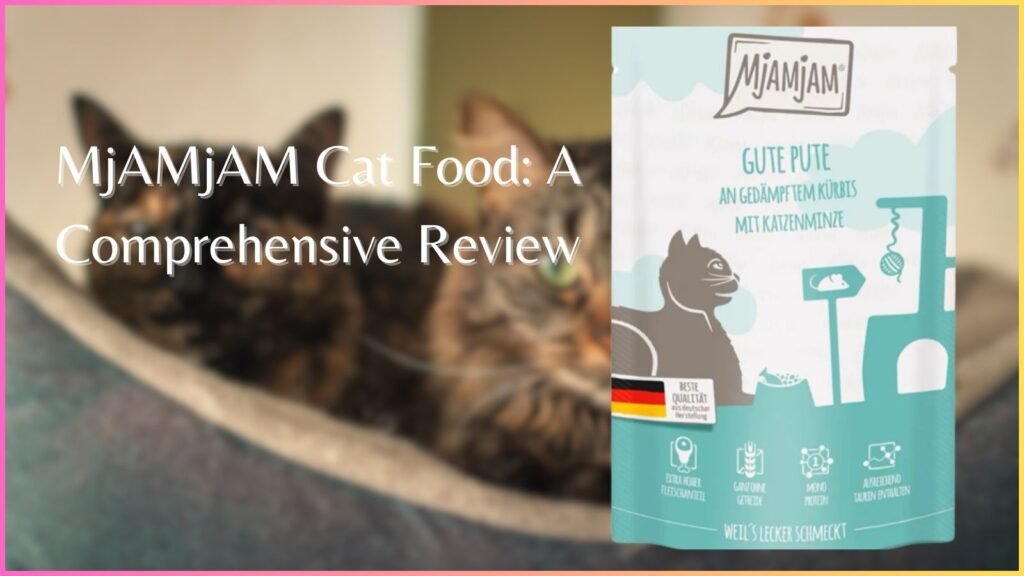 MjAMjAM Cat Food: A Comprehensive Review